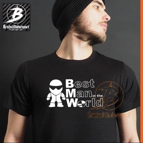 BMW Best Man in the World  Men en tshirt  BRUTAL MOTORSPORT
