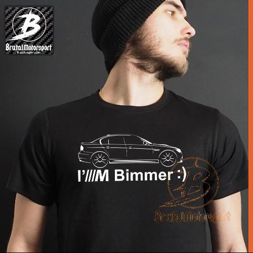 M3 E90 I'M BIMMER :) Men tshirt  BRUTAL MOTORSPORT